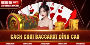 Cách Chơi Baccarat Đỉnh Cao - Giúp Bạn Luôn Thắng