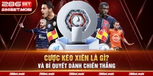 Cược Kèo Xiên Là Gì Và Bí Quyết Dành Chiến Thắng