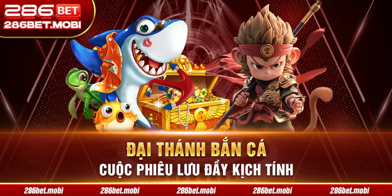 Đại Thánh Bắn Cá - Cuộc Phiêu Lưu Đầy Kịch Tính