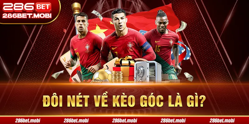 Đôi nét về kèo góc là gì?