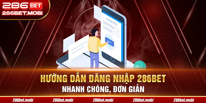 Quy trình đăng ký 286BET đơn giản