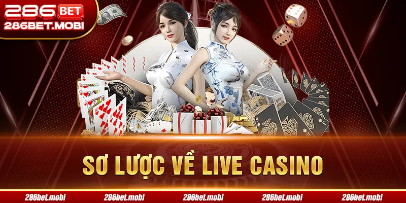 Sơ lược về Live Casino