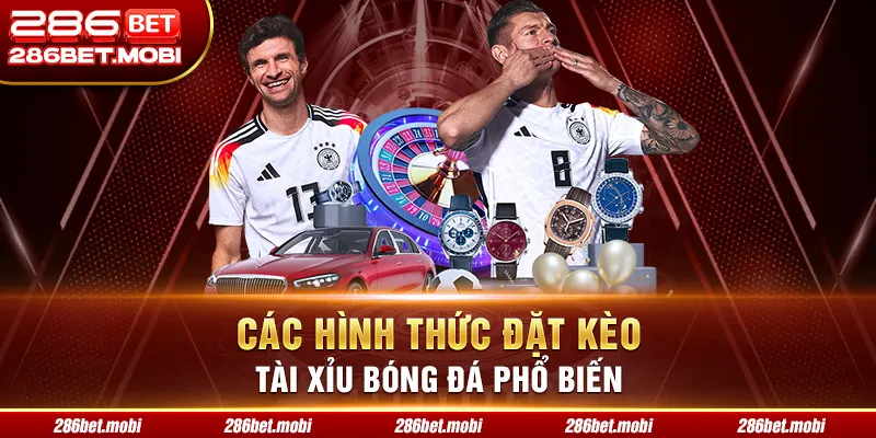 Các hình thức đặt kèo tài xỉu bóng đá phổ biến