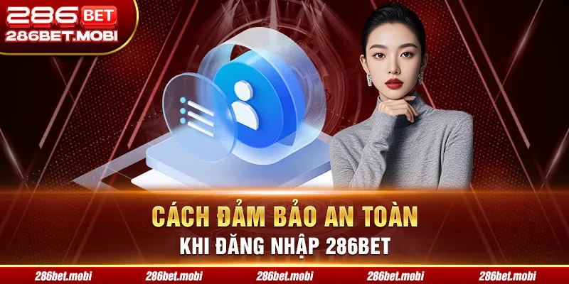 Ưu đãi đặc biệt khi thực hiện đăng ký 286BET