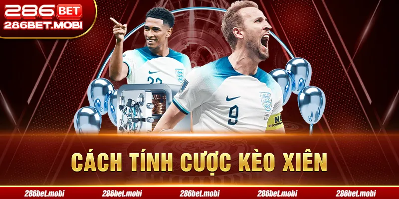 Cách tính cược kèo xiên