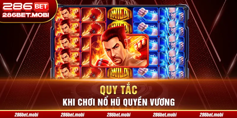 Quy tắc khi chơi nổ hũ quyền vương