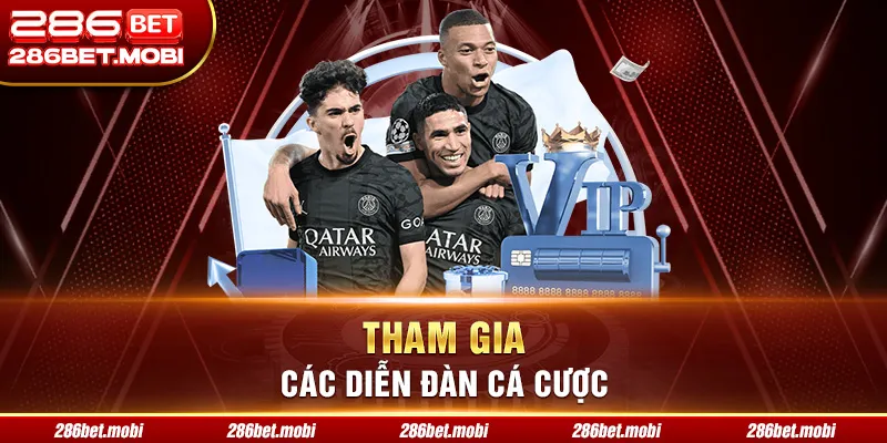 Tham gia các diễn đàn cá cược
